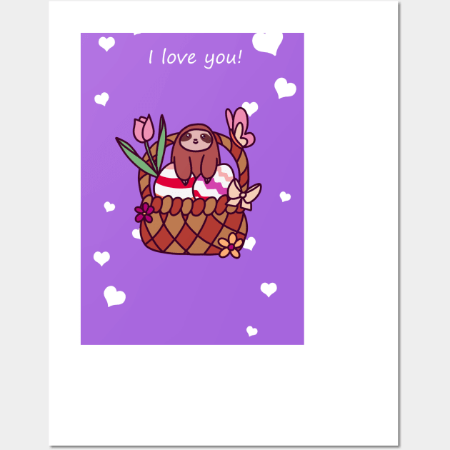 "I Love You" Easter Basket Sloth Wall Art by saradaboru